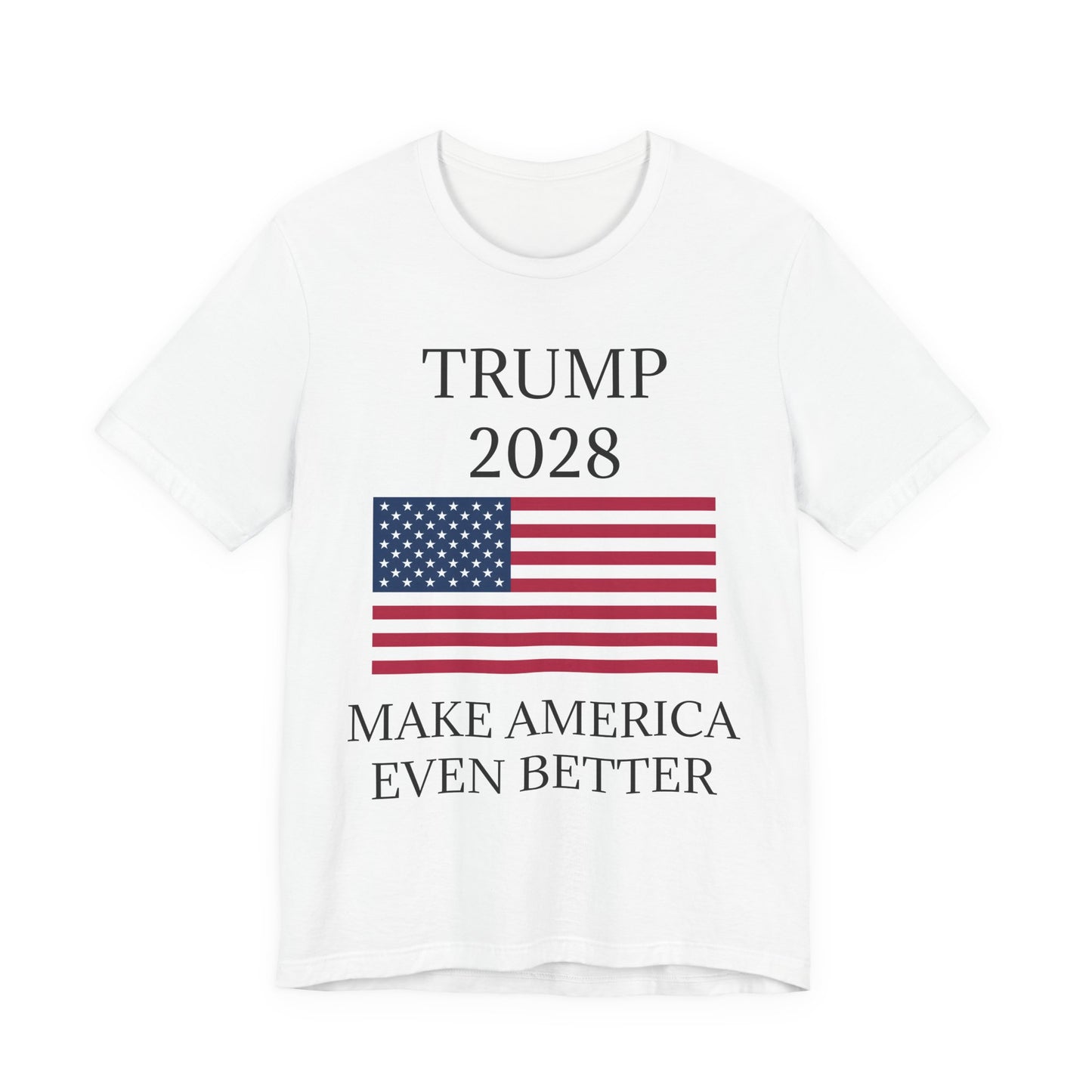 Trump 2028 – Make America Even Better T-Shirt