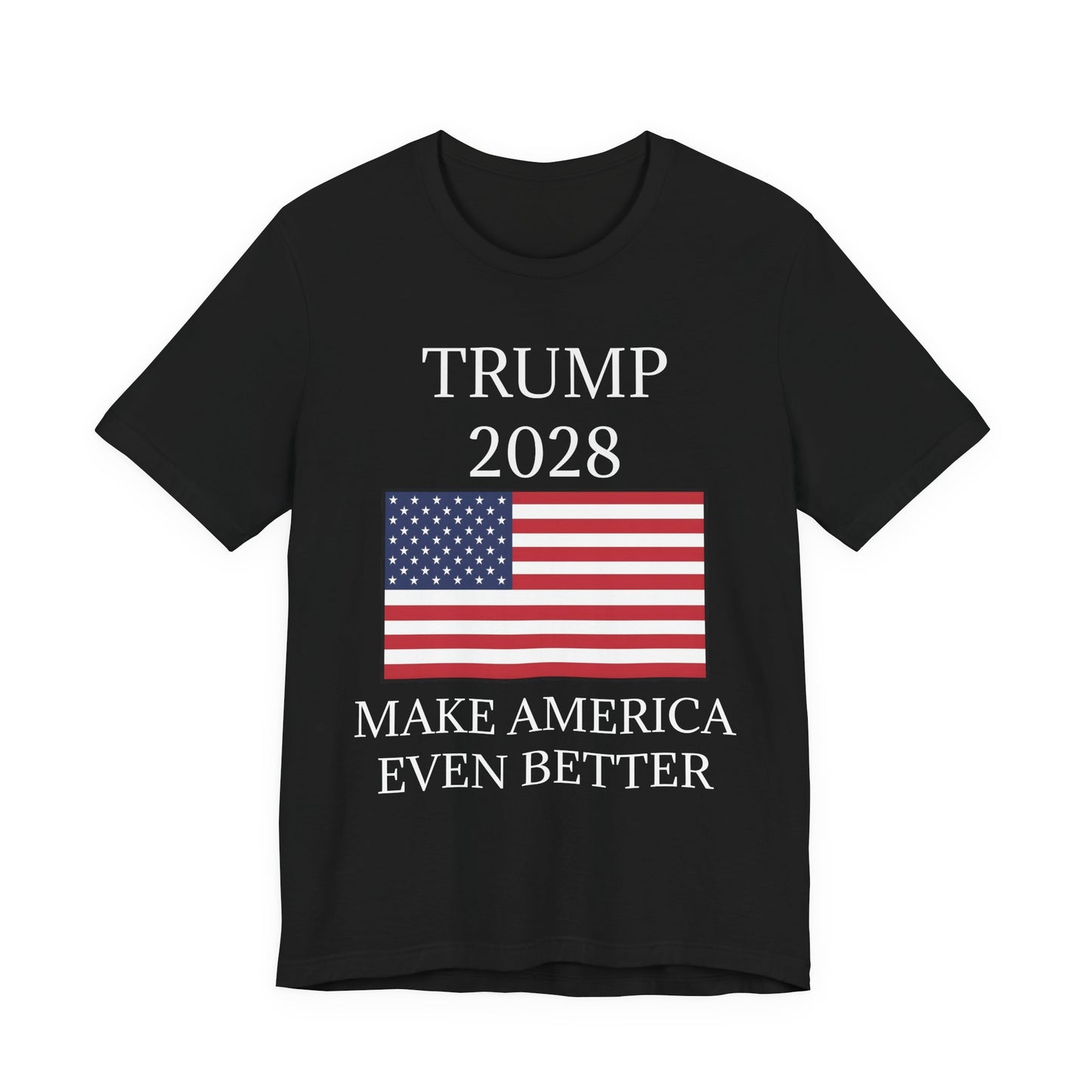 Trump 2028 – Make America Even Better T-Shirt